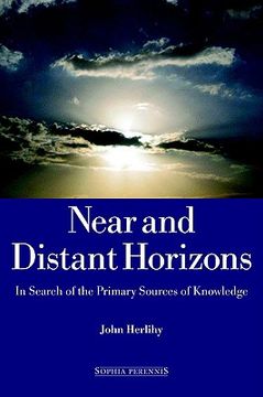 portada near and distant horizons: in search of the primary sources of knowledge (in English)