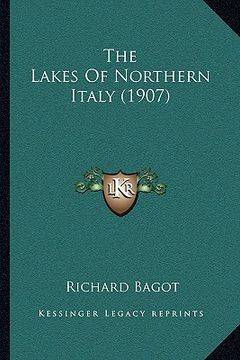 portada the lakes of northern italy (1907) (en Inglés)