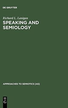 portada Speaking and Semiology (Approaches to Semiotics [As]) (in English)