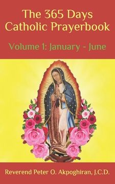 portada The 365 Days Catholic Prayerbook: Vol. 1: January - June (en Inglés)