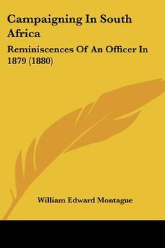 portada campaigning in south africa: reminiscences of an officer in 1879 (1880) (en Inglés)