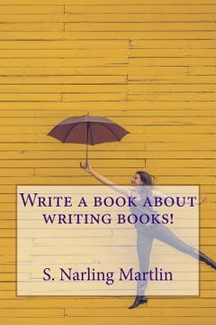 portada Write a Book About Writing Books! (en Inglés)