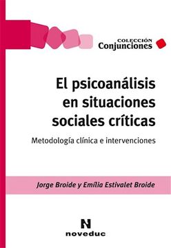 portada El Psicoanálisis en situaciones sociales críticas: Metodología clínica e intervenciones
