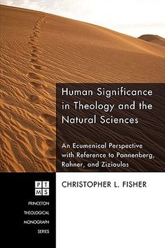 portada human significance in theology and the natural sciences: an ecumenical perspective with reference to pannenberg, rahner, and zizioulas (en Inglés)