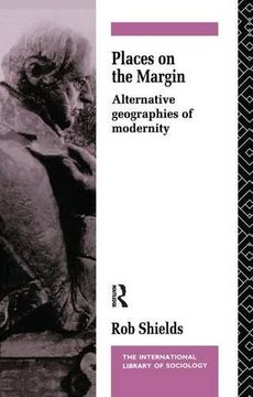 portada Places on the Margin: Alternative Geographies of Modernity (International Library of Sociology) (in English)