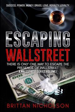 portada Escaping WallStreet: There is only one way to escape the presence of WallStreet (en Inglés)