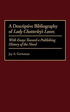 portada A Descriptive Bibliography of Lady Chatterley's Lover: With Essays Toward a Publishing History of the Novel (en Inglés)