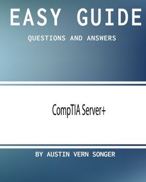 portada Easy Guide: Comptia Server+: Questions and Answers (en Inglés)