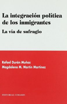 portada La Integración Política de los Inmigrantes: La vía de Sufragio (in Spanish)