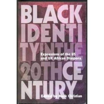 portada Black Identity in the 20Th Century: Expressions of the us and uk African Diaspora (en Inglés)