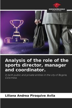 portada Analysis of the role of the sports director, manager and coordinator. (en Inglés)