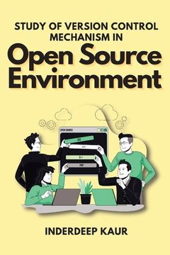 portada Study of Version Control Mechanism in Open Source Environment (en Inglés)