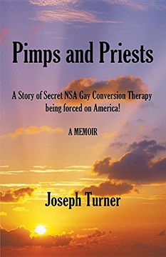 portada Pimps and Priests: A Story of Secret NSA Gay Conversion Therapy being forced on America! (en Inglés)
