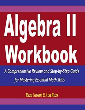 portada Algebra 2 Workbook: A Comprehensive Review and Step-By-Step Guide for Mastering Essential Math Skills 