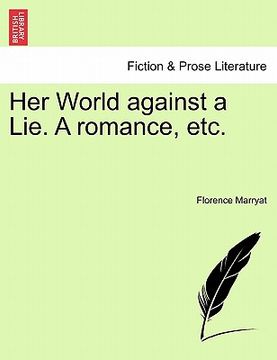 portada her world against a lie. a romance, etc. (in English)