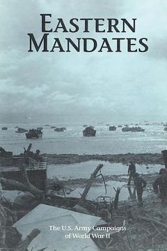 portada Eastern Mandates: The U.S. Army Campaigns of World War II
