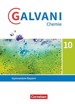 portada Galvani - Chemie für Gymnasien - Ausgabe b - für Naturwissenschaftlich-Technologische Gymnasien in Bayern - Neubearbeitung - 10. Jahrgangsstufe: Schülerbuch