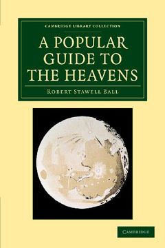 portada A Popular Guide to the Heavens (Cambridge Library Collection - Astronomy) (en Inglés)