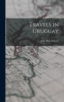 portada Travels in Uruguay (en Inglés)
