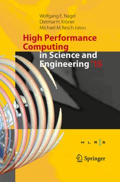 portada High Performance Computing in Science and Engineering ´15: Transactions of the High Performance Computing Center, Stuttgart (Hlrs) 2015 (en Inglés)