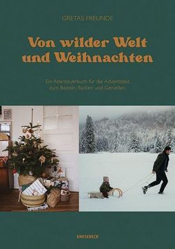 portada Von Wilder Welt und Weihnachten; Ein Abenteuerbuch für die Adventszeit zum Basteln, Backen und Genießen; Deutsch; 170 Farbige Abbildungen (en Alemán)