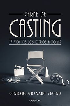 portada Carne de casting: La Vida De Los Otros Actores