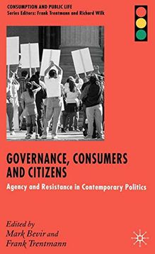 portada Governance, Consumers and Citizens: Agency and Resistance in Contemporary Politics (Consumption and Public Life) (in English)