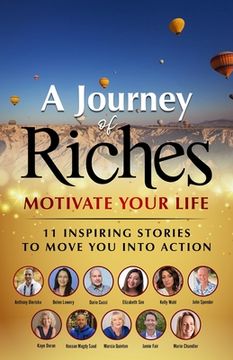 portada Motivate Your Life - 11 Inspiring stories to move you into action: A Journey of Riches