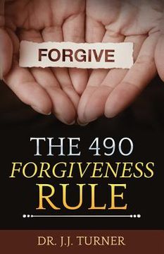 portada The 490 Forgiveness Rule: The Blessing of Forgiveness (en Inglés)