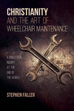 portada Christianity and the art of Wheelchair Maintenance (in English)