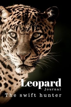 portada Leopard: The swift hunter. Let the book speak for your heart. (en Inglés)