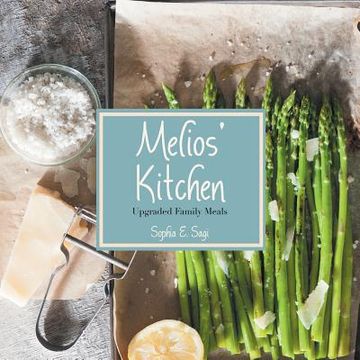 portada Melios' Kitchen: Upgraded Family Meals