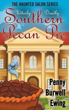 portada Utterly Deadly Southern Pecan Pie (en Inglés)