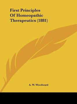 portada first principles of homeopathic therapeutics (1881) (en Inglés)