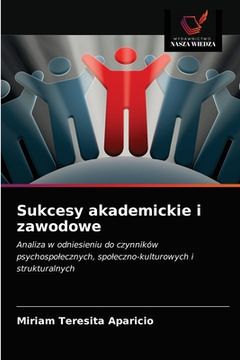 portada Sukcesy akademickie i zawodowe (in Polaco)