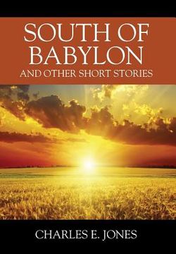 portada South of Babylon: And Other Short Stories (in English)