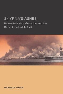 portada Smyrna`S Ashes (Berkeley Series in British Studies) (in English)