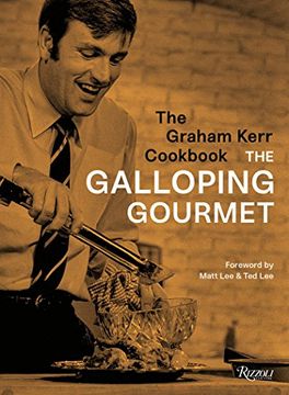 portada The Graham Kerr Cookbook: By the Galloping Gourmet (en Inglés)