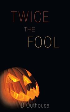 portada Twice the Fool: [Case #02 from the O'Mailey Files] (en Inglés)