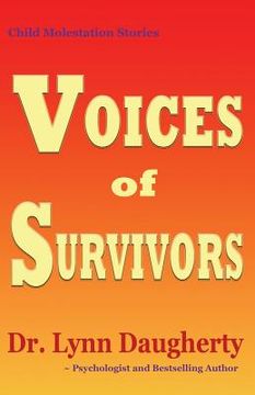 portada Child Molestation Stories: Voices of Survivors: of Child Sexual Abuse (Molestation, Rape, Incest) (en Inglés)