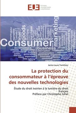 portada La protection du consommateur à l'épreuve des nouvelles technologies (en Francés)