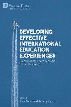 portada Developing Effective International Education Experiences: Preparing Pre-Service Teachers for the Classroom (in English)