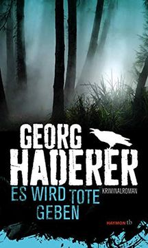 portada Es Wird Tote Geben: Kriminalroman (Haymon-Taschenbuch) (en Alemán)