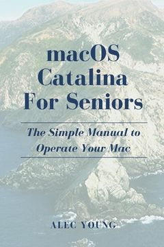 portada MacOS Catalina for Seniors: The Simple Manual to Operate Your Mac (en Inglés)