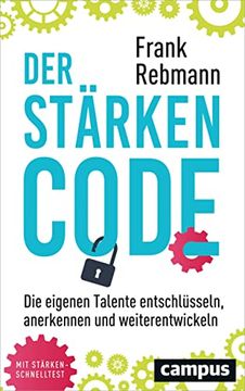 portada Der Stärken-Code: Die Eigenen Talente Entschlüsseln, Anerkennen und Weiterentwickeln (in German)
