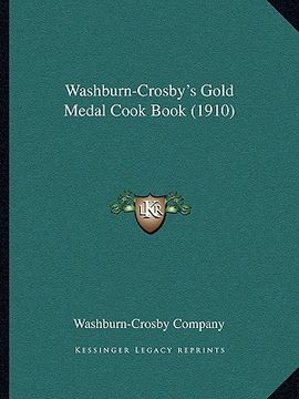 portada washburn-crosby's gold medal cook book (1910)