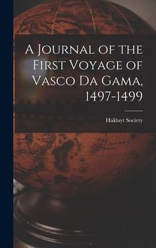 portada A Journal of the First Voyage of Vasco Da Gama, 1497-1499 (en Inglés)