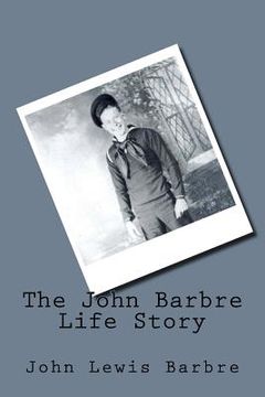 portada The John Barbre Life Story (en Inglés)