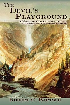 portada The Devil's Playground, a Novel of old Montana and the Creation of Yellowstone Park 