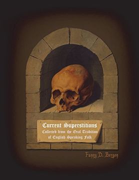 portada Current Superstitions: Collected From the Oral Tradition of English Speaking Folk (in English)